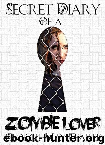 Secret Diary of a Zombie Lover by Georgie-May Tearle