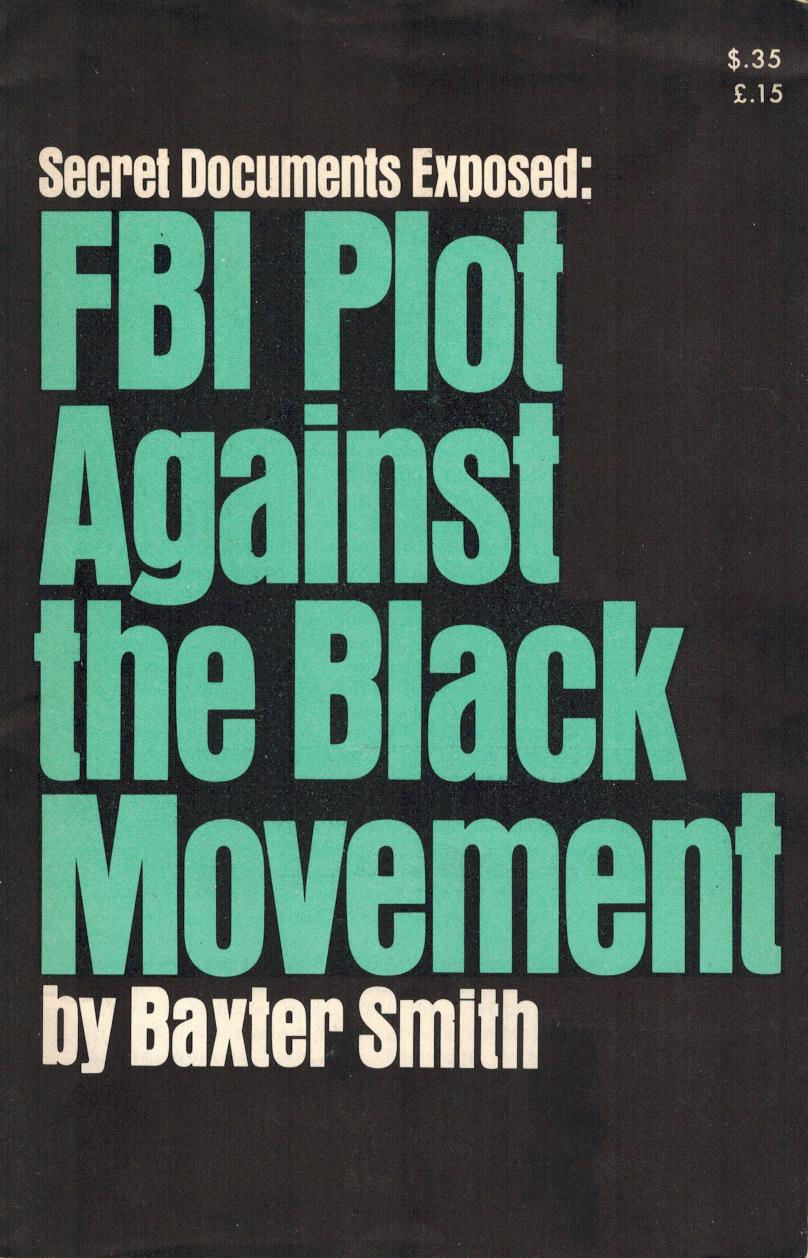 Secret Documents Exposed: FBI Plot Against the Black Movement by Baxter Smith