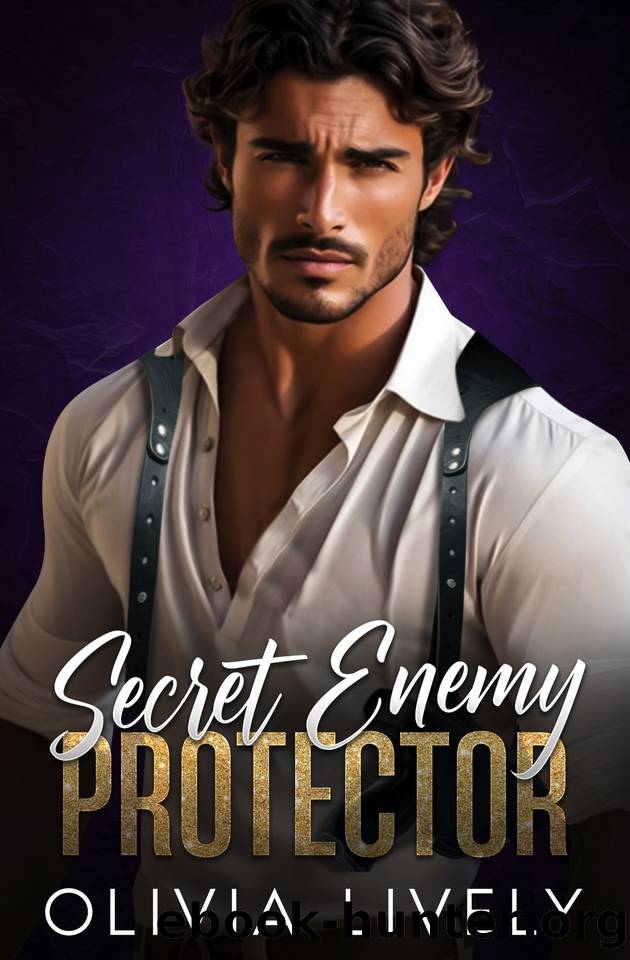 Secret Enemy Protector: Enemies to lovers, Secret Identity, Revenge & Redemption, Single Mom Romance by Olivia Lively