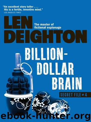 Secret File 4 - Billion-Dollar Brain by Len Deighton