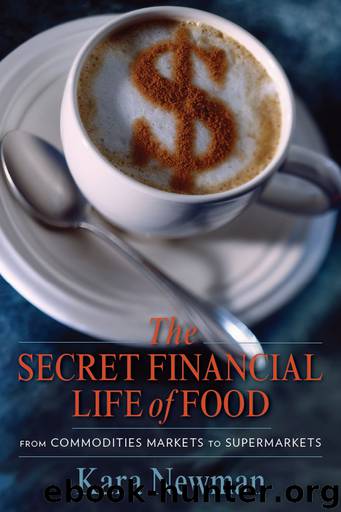 Secret Financial Life of Food by Newman Kara;