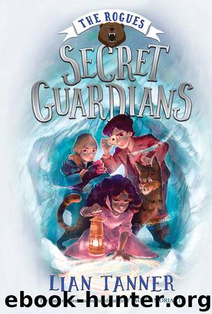 Secret Guardians by Lian Tanner