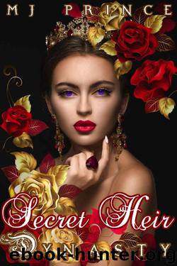 Secret Heir_A Forbidden Love, Enemies to Lovers, Royal Romance by MJ Prince