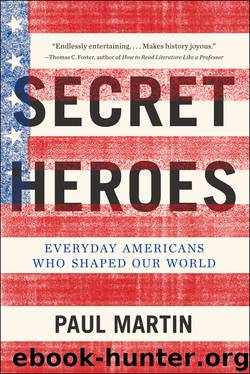 Secret Heroes by Paul Martin
