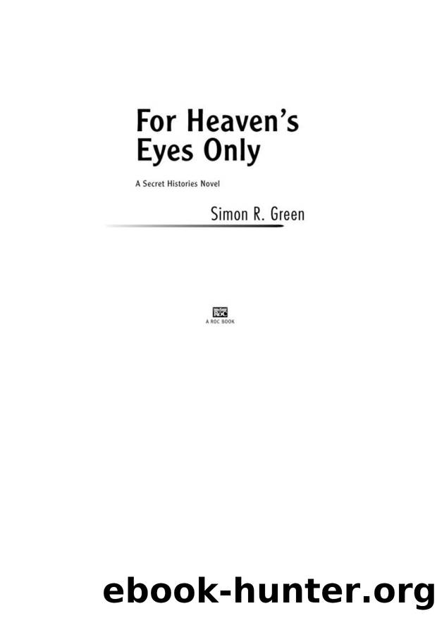 Secret Histories 05 - For Heaven's Eyes Only by Simon R. Green