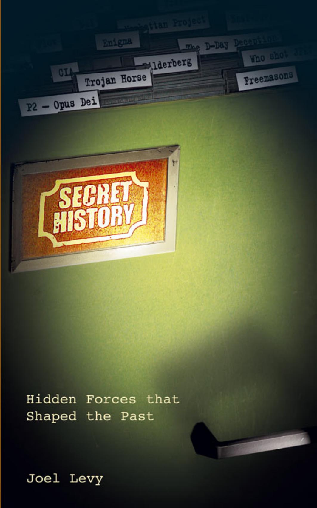 Secret History : Hidden Forces That Shaped the Past by olly