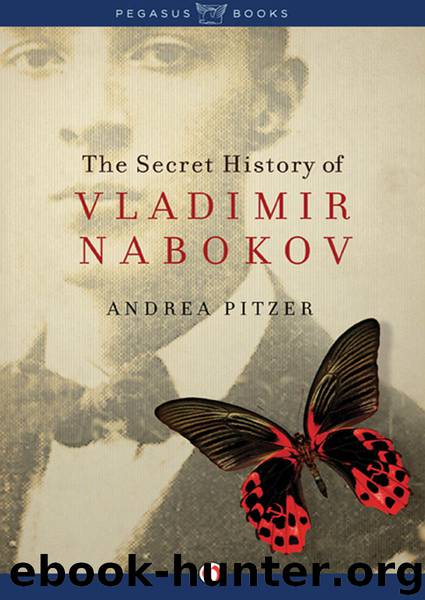 Secret History of Vladimir Nabokov by Andrea Pitzer