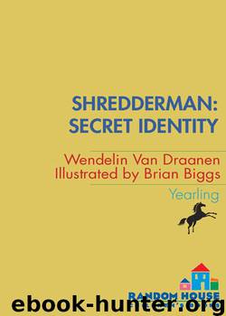 Secret Identity by Wendelin Van Draanen