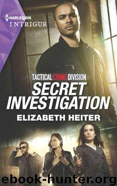 Secret Investigation (Tactical Crime Division Book 2) by Elizabeth Heiter