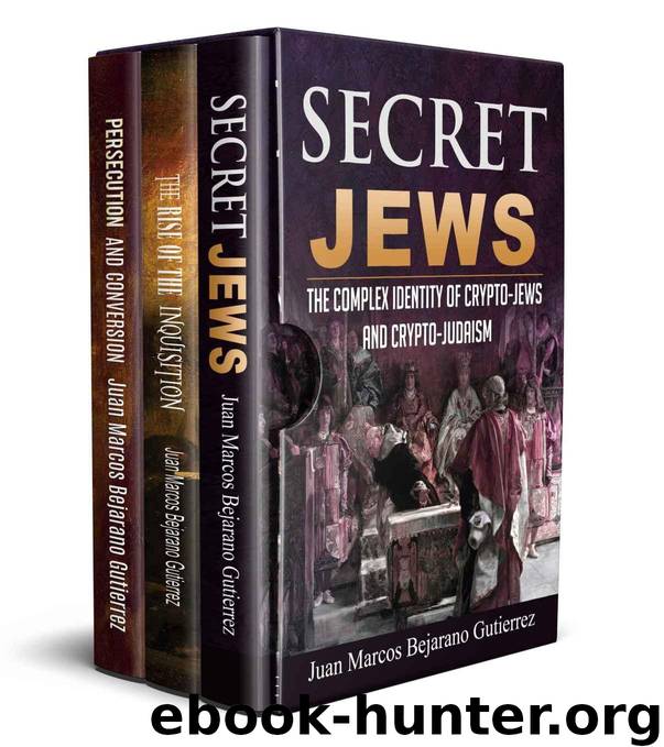 Secret Jews-The Rise of the Inquisition-Persecution and Conversion 3 Volume Box Set (1) by Juan Marcos Bejarano Gutierrez