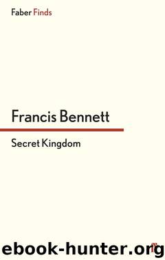 Secret Kingdom by Francis Bennett