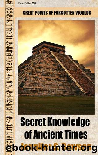 Secret Knowledge of Ancient Times: Great powers of forgotten worlds by Jennifer S. Dawson
