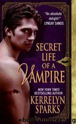 Secret Life Of A Vampire by Sparks Kerrelyn