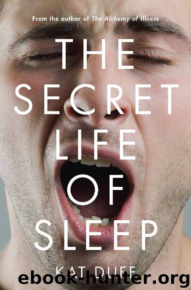 Secret Life of Sleep by Kat Duff