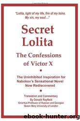 Secret Lolita: The Confessions of Victor X by Donald Rayfield & Mr. Victor X