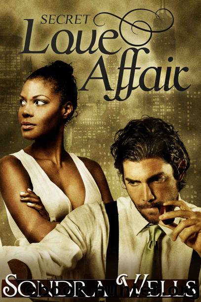 Secret Love Affair (BWWM Interracial Romance) by Sondra Wells