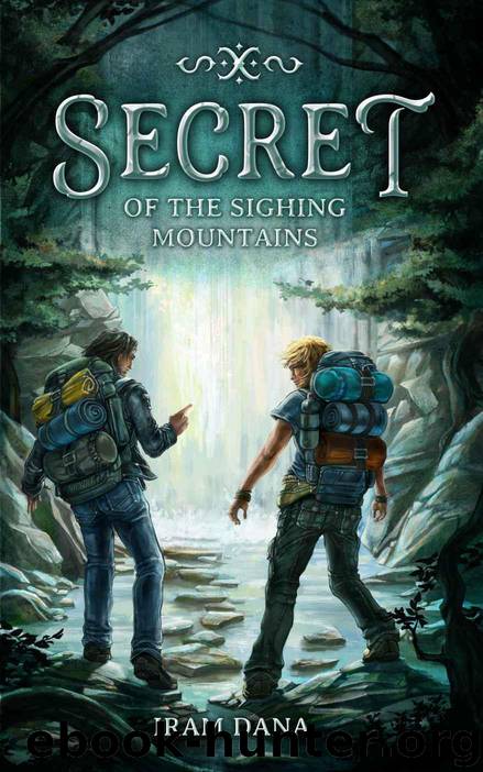 Secret Of the Sighing Mountains (The Quest Trilogy) by Dana Iram