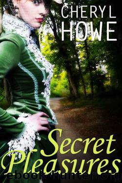 Secret Pleasures by Cheryl Howe