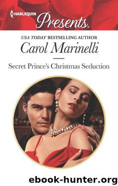 Secret Prince's Christmas Seduction (HQR Presents) by Carol Marinelli