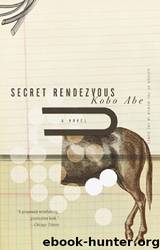 Secret Rendezvous by Kobo Abe