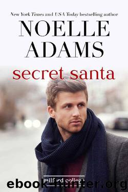 Secret Santa (Milford College Book 4) by Noelle Adams