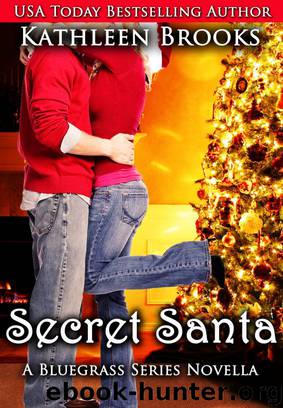 Secret Santa: A Bluegrass Series Novella by Kathleen Brooks