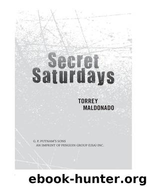 Secret Saturdays by Torrey Maldonado
