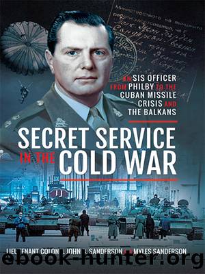 Secret Service in the Cold War by Sanderson John B.; Sanderson Myles;