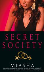 Secret Society: A Novel by Miasha