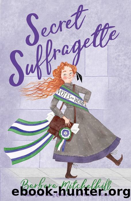 Secret Suffragette by Barbara Mitchelhill