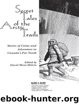 Secret Tales of the Arctic Trails by David Skene-Melvin
