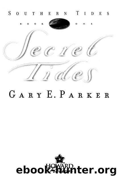 Secret Tides by Gary E. Parker