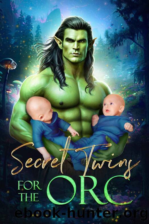 Secret Twins for the Orc: A Secret Baby Small-Town Fantasy Romance by Skye Castel & Aline Ash