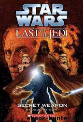 Secret Weapon by Jude Watson