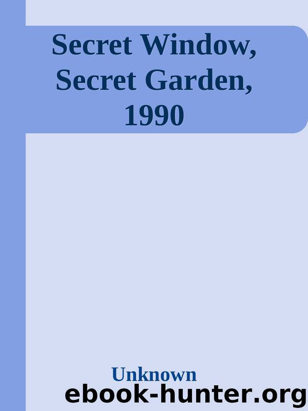 Secret Window, Secret Garden, 1990 by Secret Window Secret Garden 1990