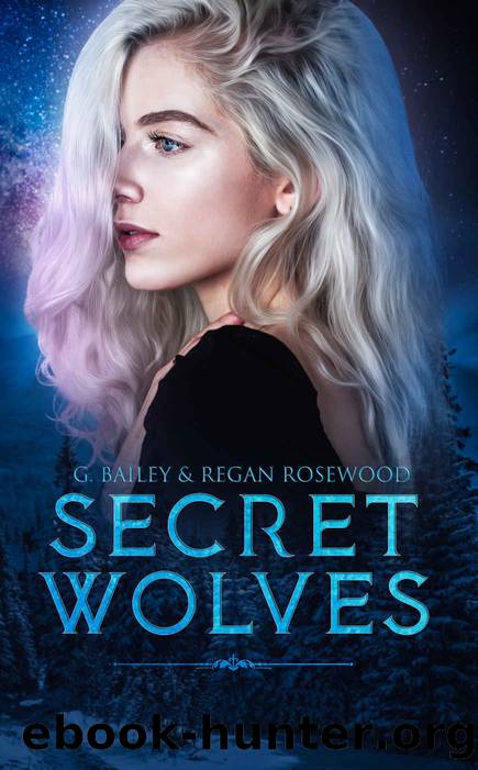 Secret Wolves: Supernatural Shifter Academy Series by Bailey G. & Rosewood Regan