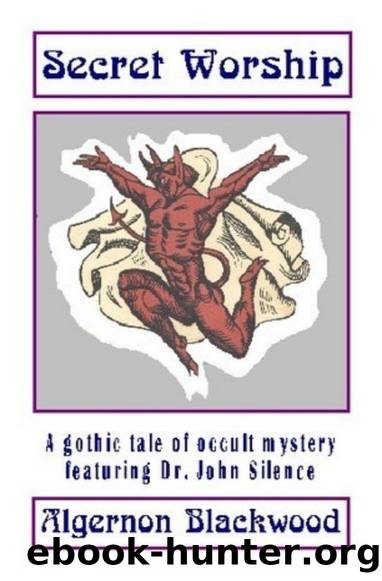 Secret Worship by Algernon Blackwood