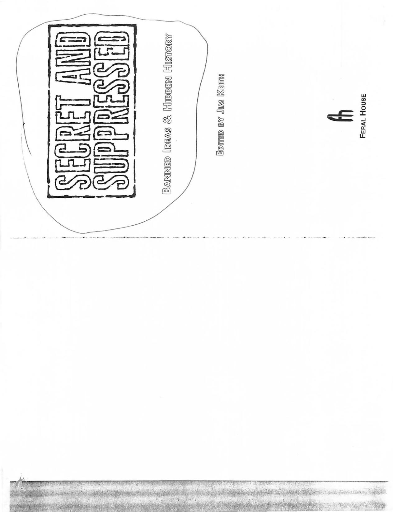 Secret and Suppressed Banned Ideas Hidden History edited by Jim Keith by Unknown