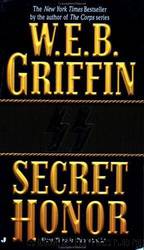 Secret honor by W. E. B. Griffin