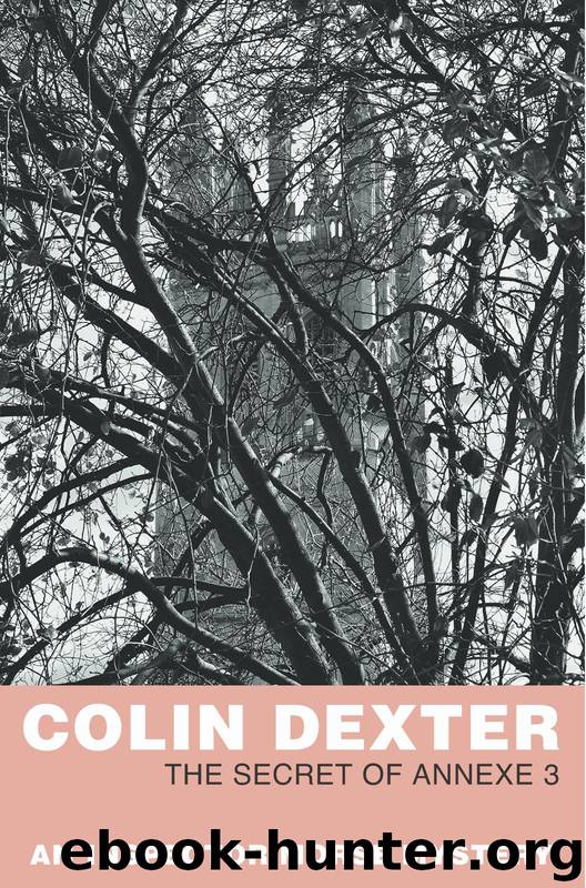 Secret of Annexe 3 by Colin Dexter
