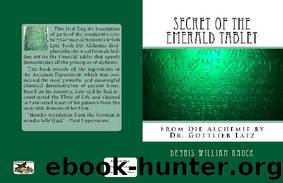 Secret of the Emerald Tablet: From Die Alchemie by Dr. Gottlieb Latz by Dennis William Hauck