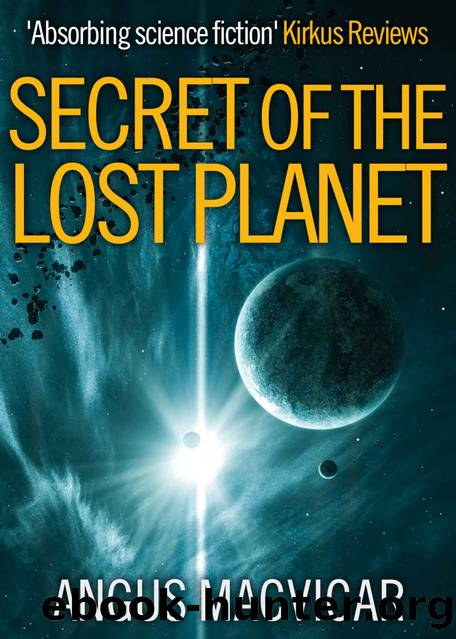 Secret of the Lost Planet by Angus MacVicar