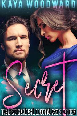 Secret: A Stone Billionaire Series Novel (The Stone Billionaire Series Book 5) by Kaya Woodward