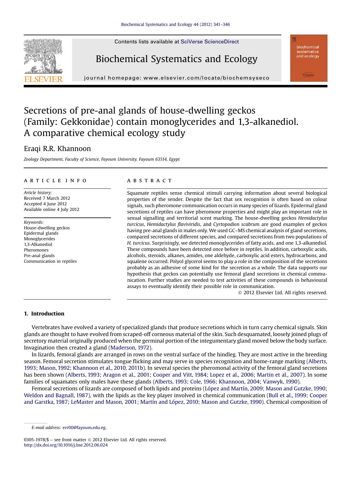 Secretions of pre-anal glands of house-dwelling geckos (Family: Gekkonidae) contain monoglycerides and 1,3-alkanediol. A comparative chemical ecology study by Eraqi R.R. Khannoon