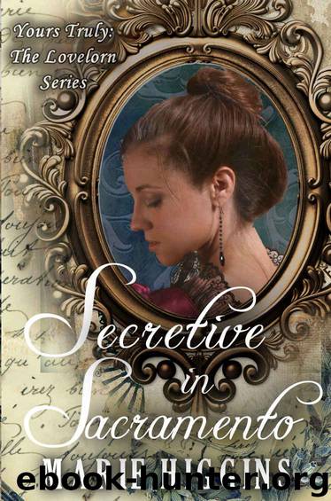 Secretive in Sacramento (Yours Truly: The Lovelorn Book 3) by Higgins Marie & Higgins Marie