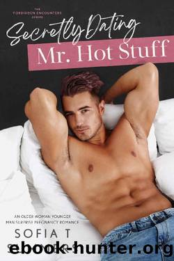 Secretly Dating Mr. Hot Stuff: An Older Woman Younger Man Surprise Pregnancy Romance (Forbidden Encounters) by Sofia T Summers