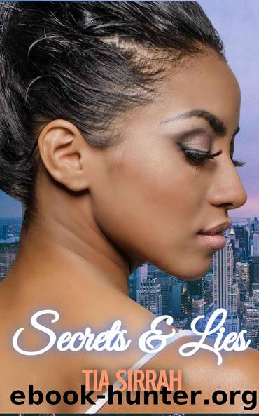 Secrets & Lies by Tia Sirrah