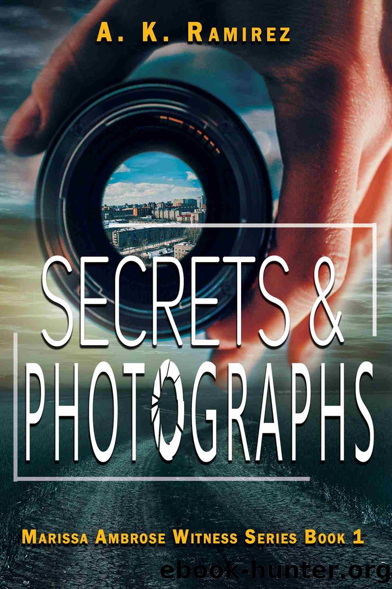 Secrets & Photographs by A. K. Ramirez