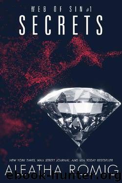 Secrets (Web of Sin) by Aleatha Romig