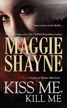 Secrets 03 - Kiss Me, Kill Me by Maggie Shayne
